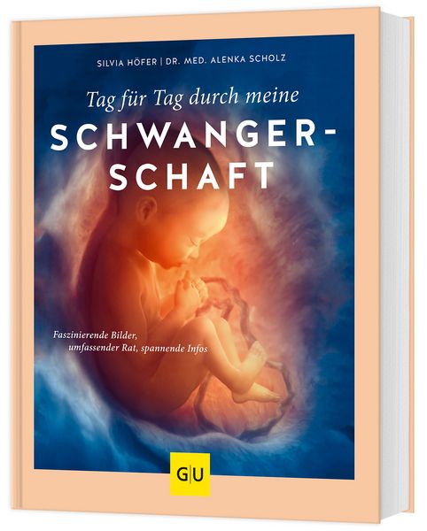 Tag für Tag durch meine Schwangerschaft, Gebundene Ausgabe von Silvia Höfer,med. Alenka Scholz, Gräfe und Unzer Verlag GmbH, 978-3-8338-7483-3