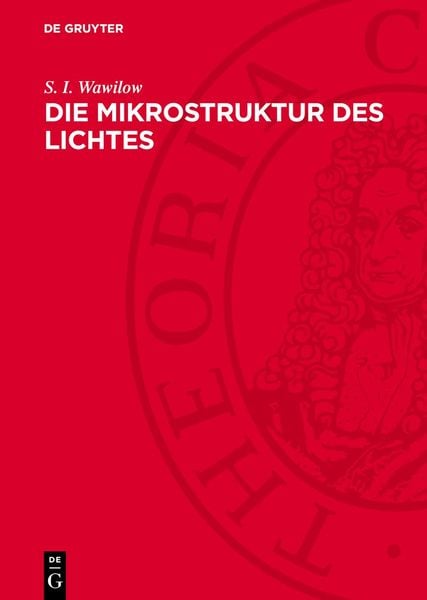 Produktbild: Die Mikrostruktur des Lichtes