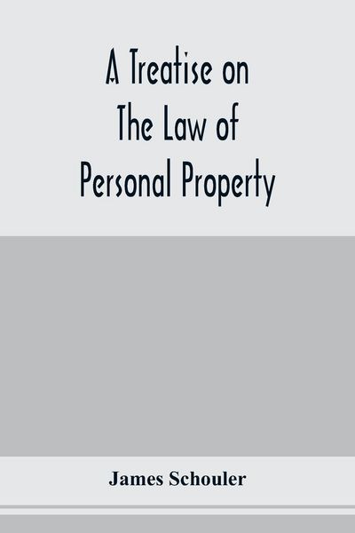 Produktbild: A treatise on the law of personal property