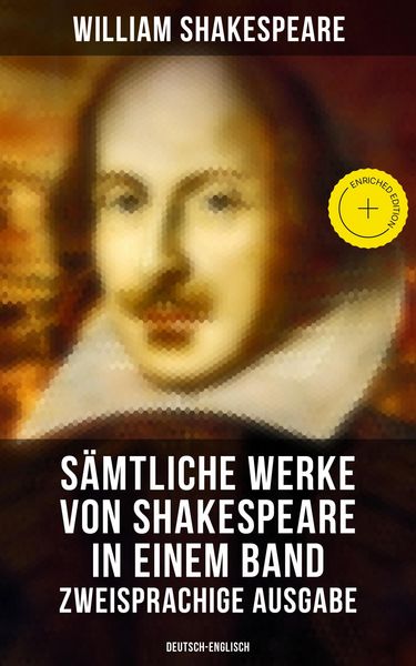 Produktbild: S&auml;mtliche Werke von Shakespeare in einem Band: Zweisprachige Ausgabe (Deutsch-Englisch)