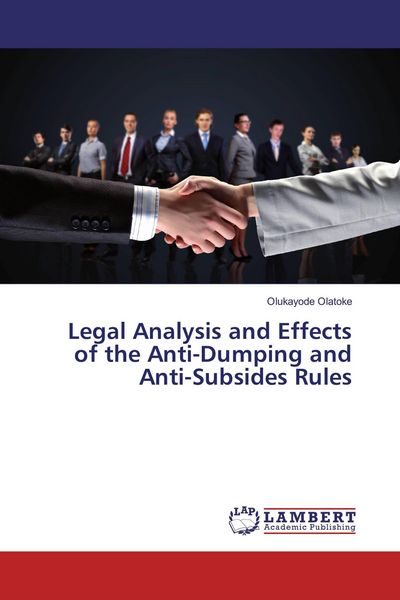 Produktbild: Legal Analysis and Effects of the Anti-Dumping and Anti-Subsides Rules
