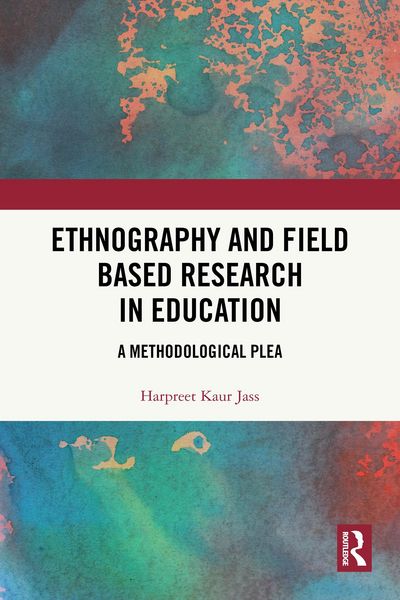 Produktbild: Ethnography and Field Based Research in Education