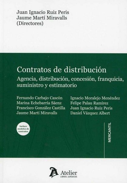 Produktbild: Contratos de distribuci&oacute;n : agencia, distribuci&oacute;n, concesi&oacute;n, franquicia, suministro y estimatorio