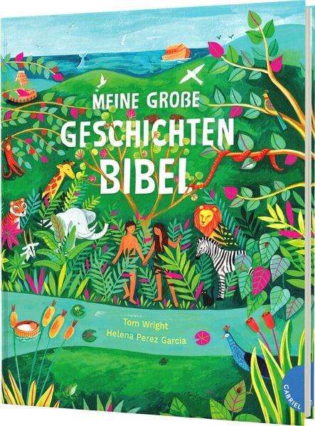 Meine große Geschichten-Bibel, Gebundene Ausgabe von Tom Wright, Gabriel in der Thienemann-Esslinger Verlag GmbH, 9783522306553