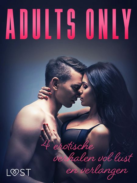 Produktbild: Adults only: 4 erotische verhalen vol lust en verlangen
