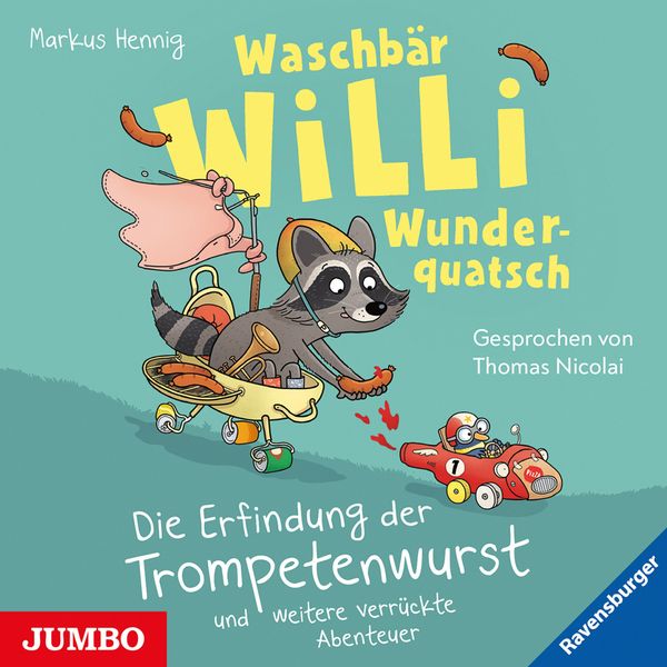 Produktbild: Waschb&auml;r Willi Wunderquatsch. Die Erfindung der Trompetenwurst und weitere verr&uuml;ckte Abenteuer