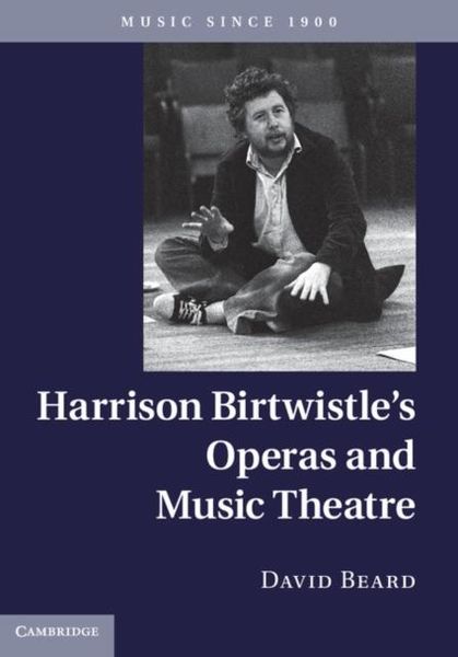 Produktbild: Harrison Birtwistle's Operas and Music Theatre