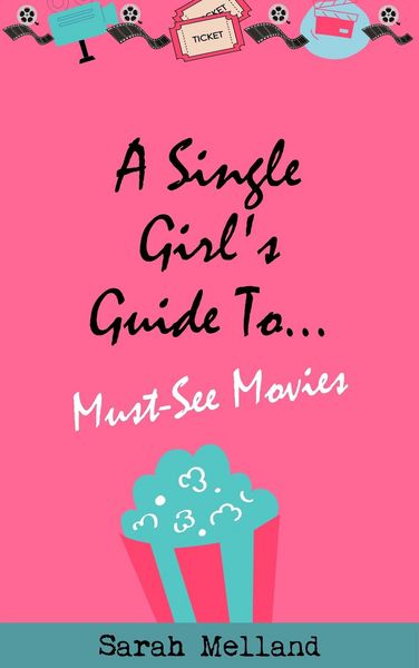 Produktbild: A Single Girl's Guide To... Must-See Movies