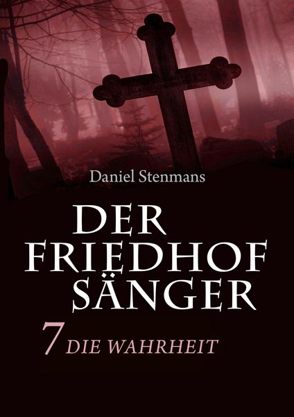Produktbild: Der Friedhofs&auml;nger 7: Die Wahrheit