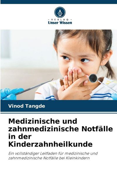 Produktbild: Medizinische und zahnmedizinische Notf&auml;lle in der Kinderzahnheilkunde