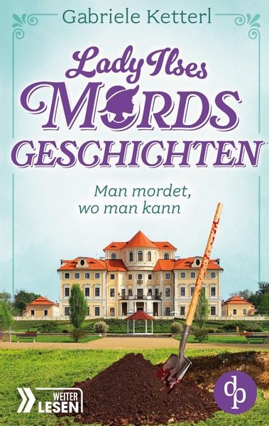 Man mordet, wo man kann | Ein humorvoller Krimi aus Bayern, Taschenbuch von Gabriele Ketterl, Dp Verlag, 9783989985018