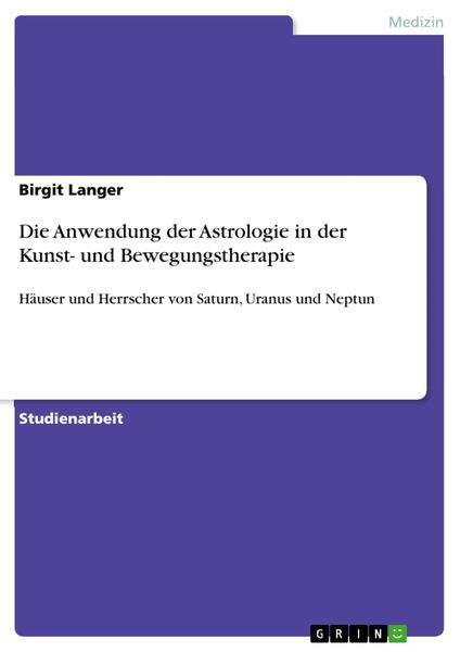Produktbild: Die Anwendung der Astrologie in der Kunst- und Bewegungstherapie