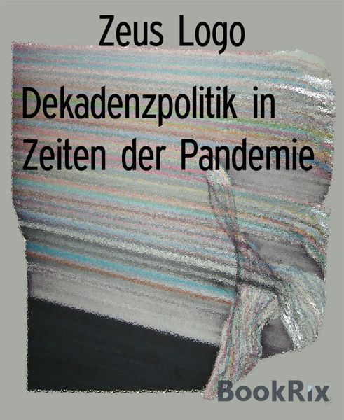 Produktbild: Dekadenzpolitik in Zeiten der Pandemie