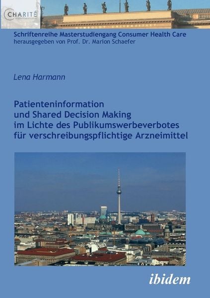 Harmann, L: Patienteninformation und Shared Decision Making, Taschenbuch von Lena Harmann, Ibidem, 9783838200569