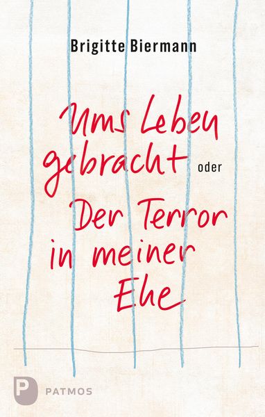 Produktbild: Ums Leben gebracht oder: Der Terror in meiner Ehe