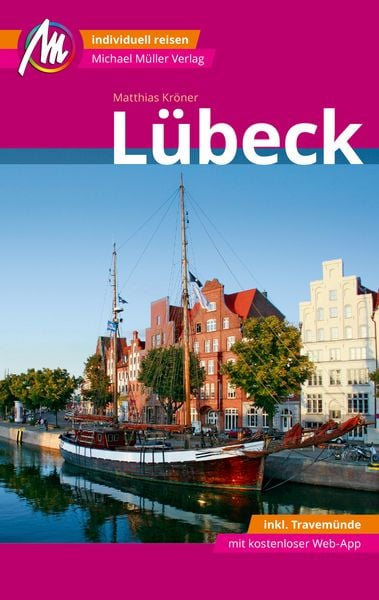 Lübeck MM-City inkl. Travemünde Reiseführer Michael Müller Verlag, Taschenbuch von Matthias Kröner, Müller, Michael