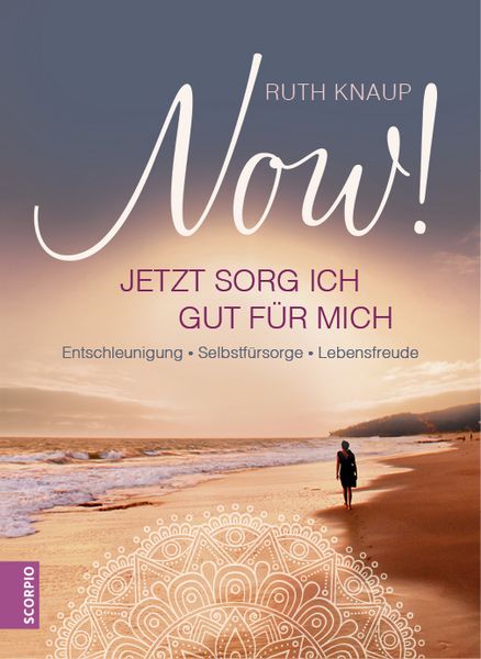 Produktbild: NOW! Jetzt sorg ich gut f&uuml;r mich
