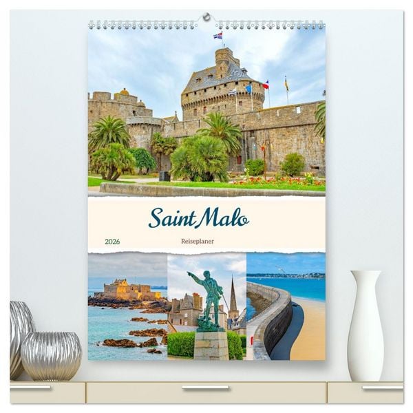 Produktbild: Saint Malo - Reiseplaner (hochwertiger Premium Wandkalender 2026 DIN A2 hoch), Kunstdruck in Hochglanz