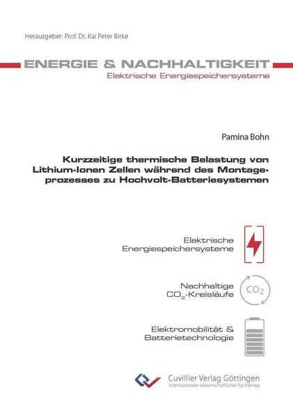 Produktbild: Kurzzeitige thermische Belastung von Lithium-Ionen Zellen w&auml;hrend des Montageprozesses zu Hochvolt-Batteriesystemen