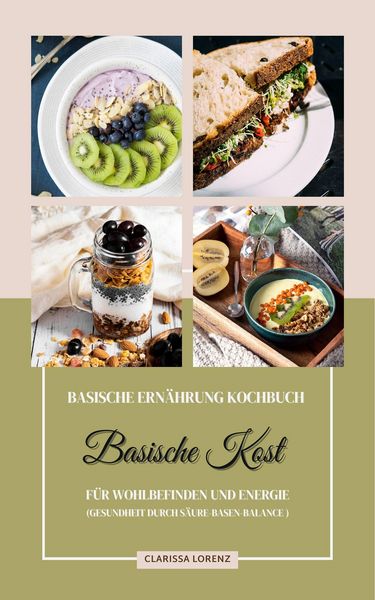 Produktbild: Basische Ern&auml;hrung Kochbuch: Basische Kost f&uuml;r Wohlbefinden