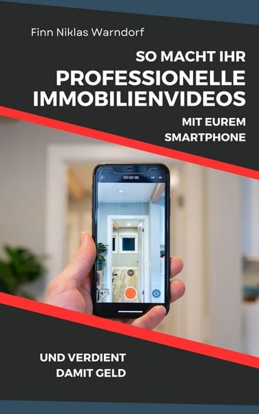 Produktbild: So macht Ihr professionelle Immobilienvideos mit Eurem Smartphone und verdient damit Geld