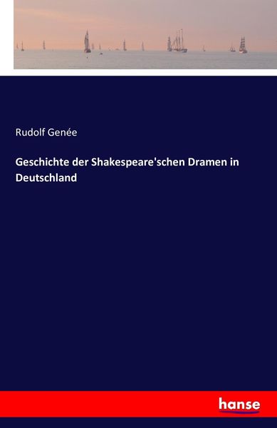 Produktbild: Geschichte der Shakespeare'schen Dramen in Deutschland