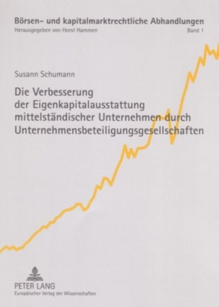 Produktbild: Die Verbesserung der Eigenkapitalausstattung mittelst&auml;ndischer Unternehmen durch Unternehmensbeteiligungsgesellschaften