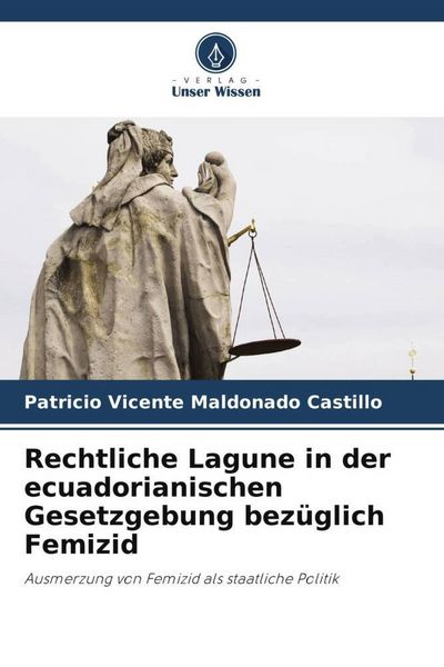 Produktbild: Rechtliche Lagune in der ecuadorianischen Gesetzgebung bez&uuml;glich Femizid