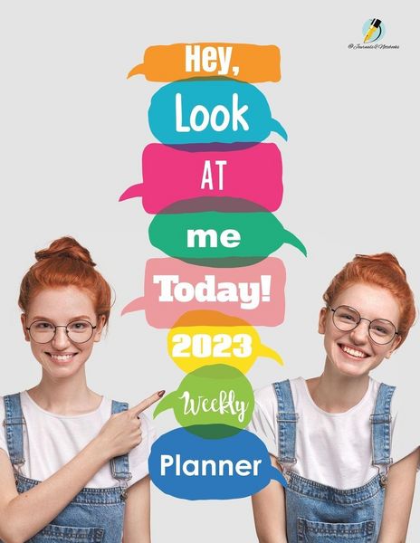 Produktbild: Hey, Look At Me Today! 2023 Weekly Planner