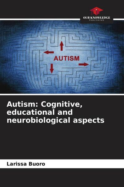 Produktbild: Autism: Cognitive, educational and neurobiological aspects