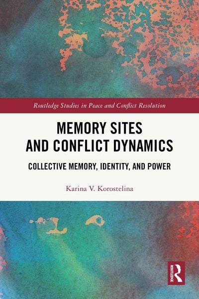 Produktbild: Memory Sites and Conflict Dynamics