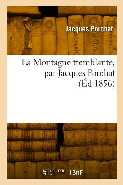 Produktbild: La Montagne tremblante, par Jacques Porchat
