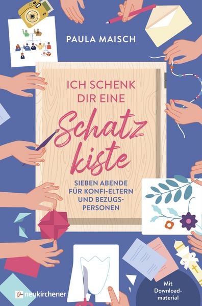 Ich schenk dir eine Schatzkiste, Taschenbuch von Paula Maisch, Neukirchener Verlagsgesellschaft, 9783761570777