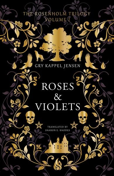 Rosenholm trilogy - Roses and Violets ( & 1), Gebundene Ausgabe von Gry Kappel Jensen, Arctis Books, 9781646900121