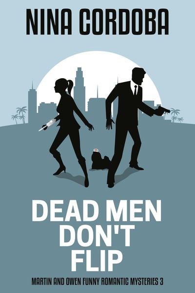 Produktbild: Dead Men Don't Flip (Martin and Owen Funny Romantic Mysteries, #3)