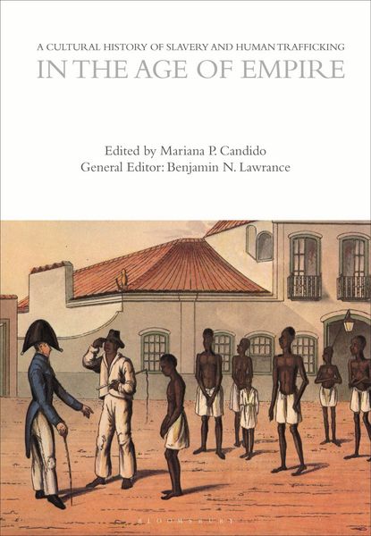 Produktbild: A Cultural History of Slavery and Human Trafficking in the Age of Empire
