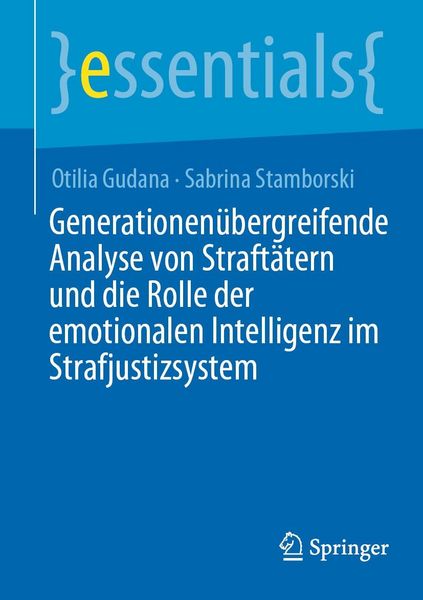 Produktbild: Generationen&uuml;bergreifende Analyse von Straft&auml;tern und die Rolle der emotionalen Intelligenz im Strafjustizsystem