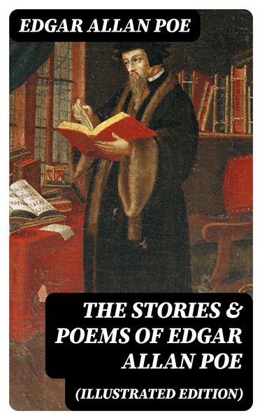 Produktbild: The Stories & Poems of Edgar Allan Poe (Illustrated Edition)