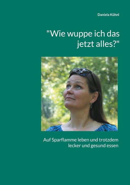 Produktbild: "Wie wuppe ich das jetzt alles?"
