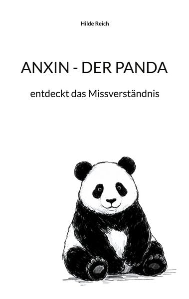 Anxin - der Panda, Taschenbuch von Hilde Reich, BoD – Books on Demand, 9783695729227