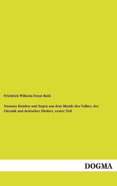 Produktbild: Nassaus Kunden und Sagen aus dem Munde des Volkes, der Chronik und deutscher Dichter, erster Teil