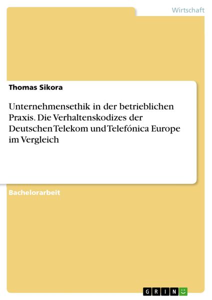 Produktbild: Unternehmensethik in der betrieblichen Praxis. Die Verhaltenskodizes der Deutschen Telekom und Telef&oacute;nica Europe im Vergleich