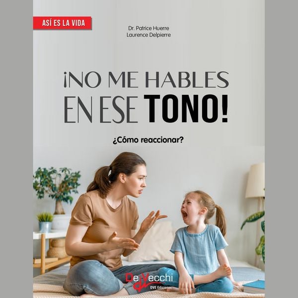 Produktbild: &iexcl;No me hables en ese tono!: &iquest;C&oacute;mo reaccionar?