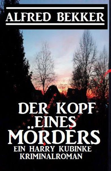 Produktbild: Der Kopf eines M&ouml;rders: Ein Harry Kubinke Kriminalroman