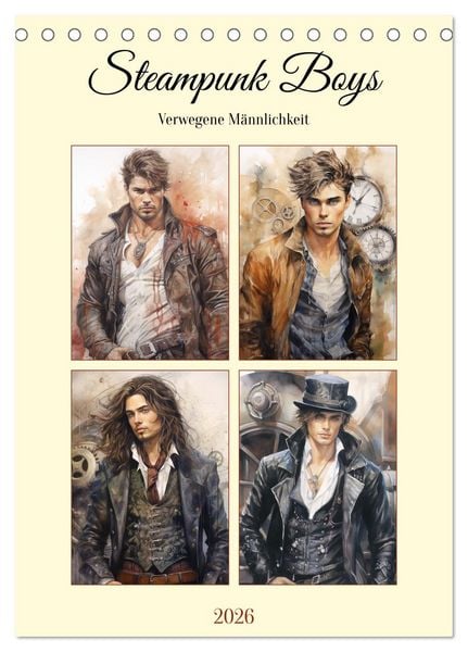 Produktbild: Steampunk Boys. Verwegene M&auml;nnlichkeit (Tischkalender 2026 DIN A5 hoch), CALVENDO Monatskalender