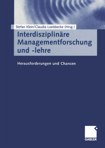 Interdisziplinäre Managementforschung und -lehre, Taschenbuch von , Betriebswirtschaftlicher Verlag Gabler, 9783322823885