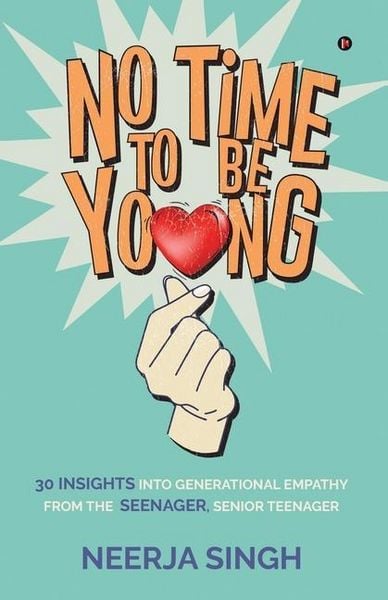 Produktbild: No Time to Be Young: 30 Insights into Generational Empathy from the Seenager, Senior Teenager