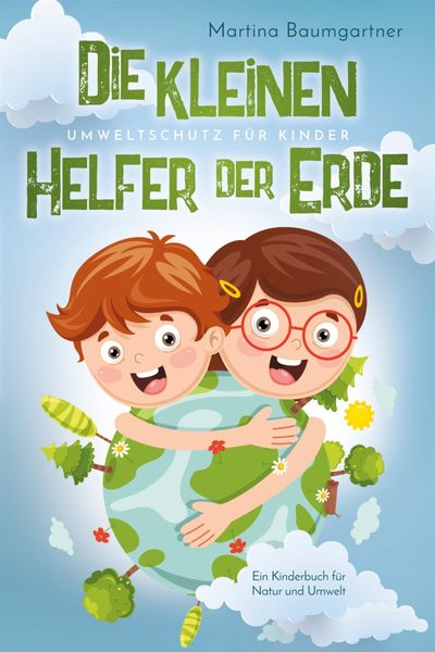Produktbild: Die kleinen Helfer der Erde-Umweltschutz f&uuml;r Kinder