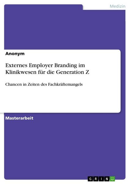 Produktbild: Externes Employer Branding im Klinikwesen f&uuml;r die Generation Z
