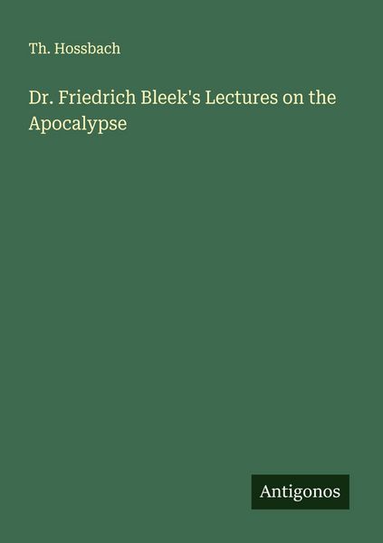 Produktbild: Dr. Friedrich Bleek's Lectures on the Apocalypse